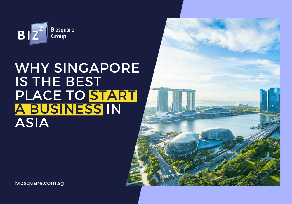 Why Singapore is the Best Place to Start a Business in Asia